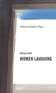 Title: Women Laughing, Author: Michael Wall