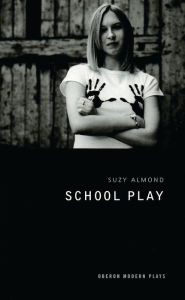 Title: School Play, Author: Suzy Almond