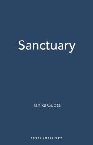 Title: Sanctuary, Author: Tanika Gupta