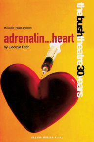 Title: Adrenalin Heart, Author: Georgia Fitch