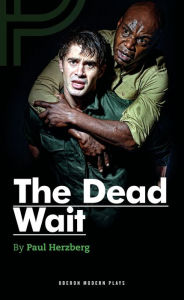 Title: The Dead Wait, Author: Paul Herzberg