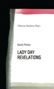 Title: Lady Day and Revelations, Author: David Pinner