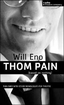 Thom Pain (Based on Nothing): [Untitled Monologue]