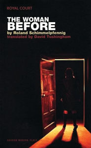 Title: The Woman Before, Author: Roland Schimmelpfennig