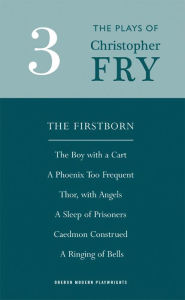 Title: Fry: Plays Three, Author: Christopher Fry
