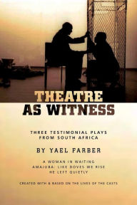 Title: Theatre as Witness, Author: Yaël Farber