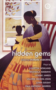 Title: Hidden Gems: Contemporary Black British Plays, Author: Deirdre Osborne