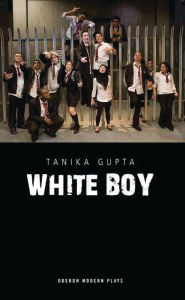 Title: White Boy, Author: Tanika Gupta