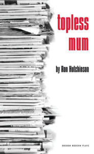 Title: Topless Mum, Author: Ron Hutchinson