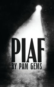 Title: Piaf, Author: Pam Gems