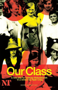 Title: Our Class, Author: Tadeusz Slobodzianek