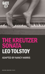 Title: The Kreutzer Sonata, Author: Leo Tolstoy