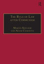 The Rule of Law after Communism: Problems and Prospects in East-Central Europe