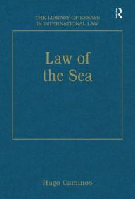 Title: Law of the Sea / Edition 1, Author: Hugo Caminos