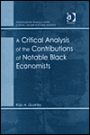 A Critical Analysis of the Contributions of Notable Black Economists