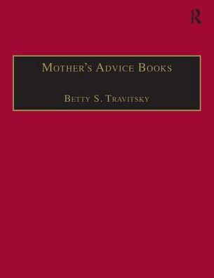 Mother's Advice Books: Printed Writings 1500-1640: Series I, Part Two, Volume 8 / Edition 1