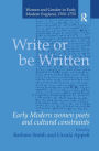 Write or be Written: Early Modern Women Poets and Cultural Constraints / Edition 1