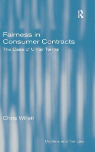 Title: Fairness in Consumer Contracts: The Case of Unfair Terms, Author: Chris Willett