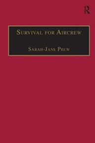 Title: Survival for Aircrew / Edition 1, Author: Sarah-Jane Prew