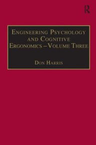 Title: Engineering Psychology and Cognitive Ergonomics: Volume 3: Transportation Systems, Medical Ergonomics and Training / Edition 1, Author: Don Harris