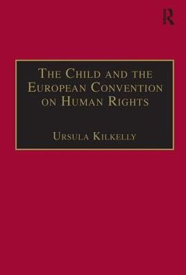 The Child and the European Convention on Human Rights / Edition 1