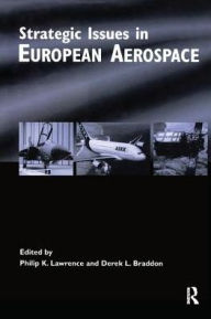 Title: Strategic Issues in European Aerospace / Edition 1, Author: Philip Lawrence