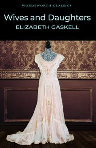 Title: Wives and Daughters, Author: Elizabeth Gaskell