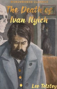Title: The Death of Ivan Ilyich and Other Stories, Author: Leo Tolstoy