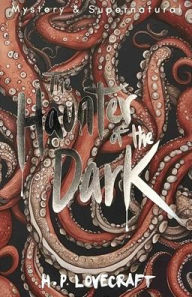 Title: The Haunter of the Dark: Collected Short Stories Volume Three, Author: H. P. Lovecraft