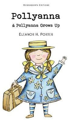 Pollyanna & Pollyanna Grows Up
