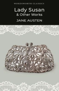 Title: Lady Susan and Other Works, Author: Jane Austen