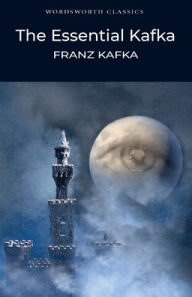 Title: The Essential Kafka: The Castle; The Trial; Metamorphosis and Other Stories, Author: Franz Kafka