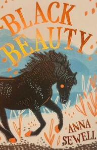 Title: Black Beauty, Author: Anna Sewell