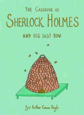 The Casebook of Sherlock Holmes & His Last Bow (Collector's Edition)