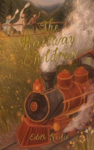 Title: The Railway Children, Author: E Nesbit