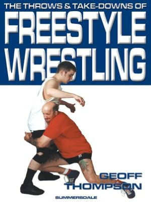 The Throws and Take-Downs of Free-Style Wrestling: Vol 3