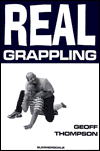 Title: Real Grappling, Author: Geoff Thompson