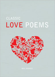 Ebook download for android phone Classic Love Poems 9781840247114 by Max Morris (English Edition) iBook CHM