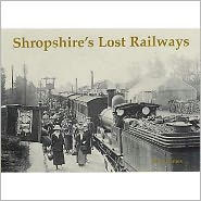 Shropshire's Lost Railways