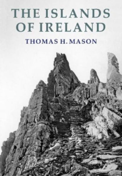 The Islands of Ireland: Their Scenery, People, Life and Antiquities