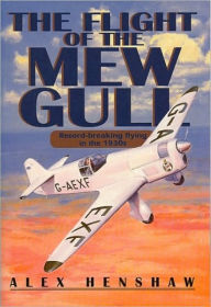 Title: The Flight of the Mew Gull, Author: Alex Henshaw