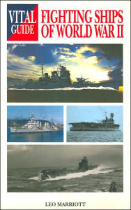 Title: Fighting Ships of World War II (Vital Guide Series), Author: Leo Marriott