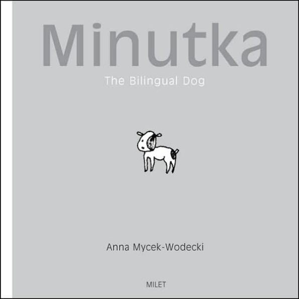 Minutka: The Bilingual Dog