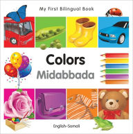 Title: My First Bilingual Book-Colors (English-Somali), Author: Milet Publishing