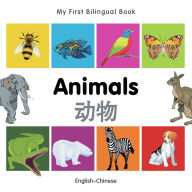 Title: My First Bilingual Book-Animals (English-Chinese), Author: Milet Publishing