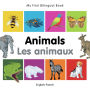 My First Bilingual Book-Animals (English-French)