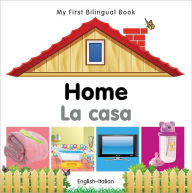 My First Bilingual Book-Home (English-Italian)