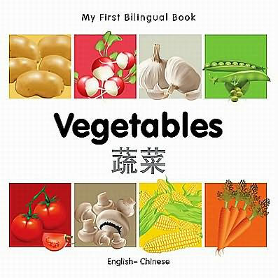 My First Bilingual Book-Vegetables (English-Chinese)