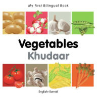 Title: My First Bilingual Book-Vegetables (English-Somali), Author: Milet Publishing