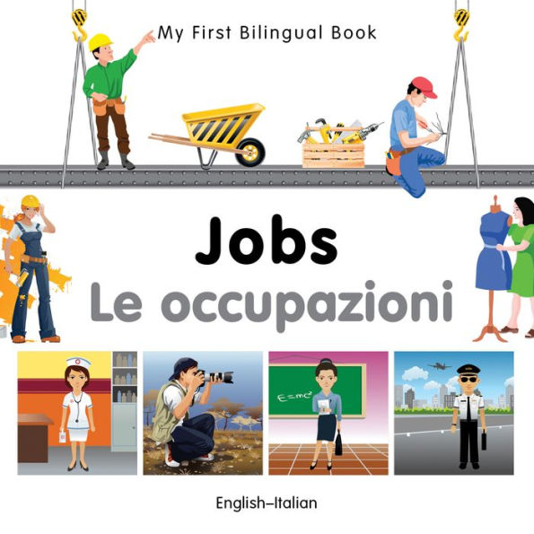 My First Bilingual Book-Jobs (English-Italian)